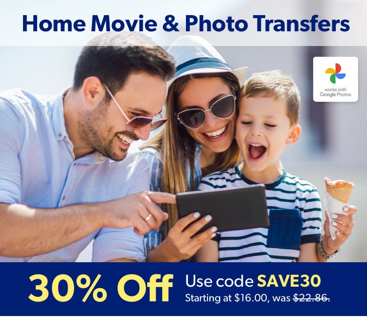 Home Movie & Photo Transfers: Sizzling Summer Savings! Preserve your treasured memories, order today and save 30% with code SAVE30